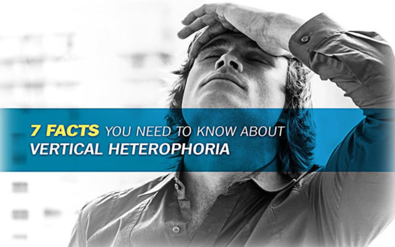 7 Facts You Need to Know About Vertical Heterophoria