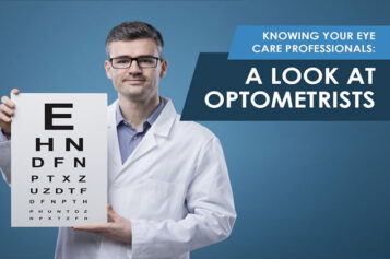 Knowing Your Eye Care Professionals: A Look at Optometrists