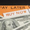 What is Buy Now, Pay Later and Is It Right for You?